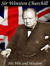 Sir Winston Churchill (eBook): His Wit and Wisdom